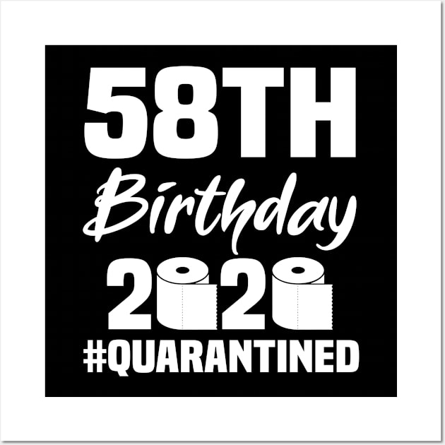 58th Birthday 2020 Quarantined Wall Art by quaranteen